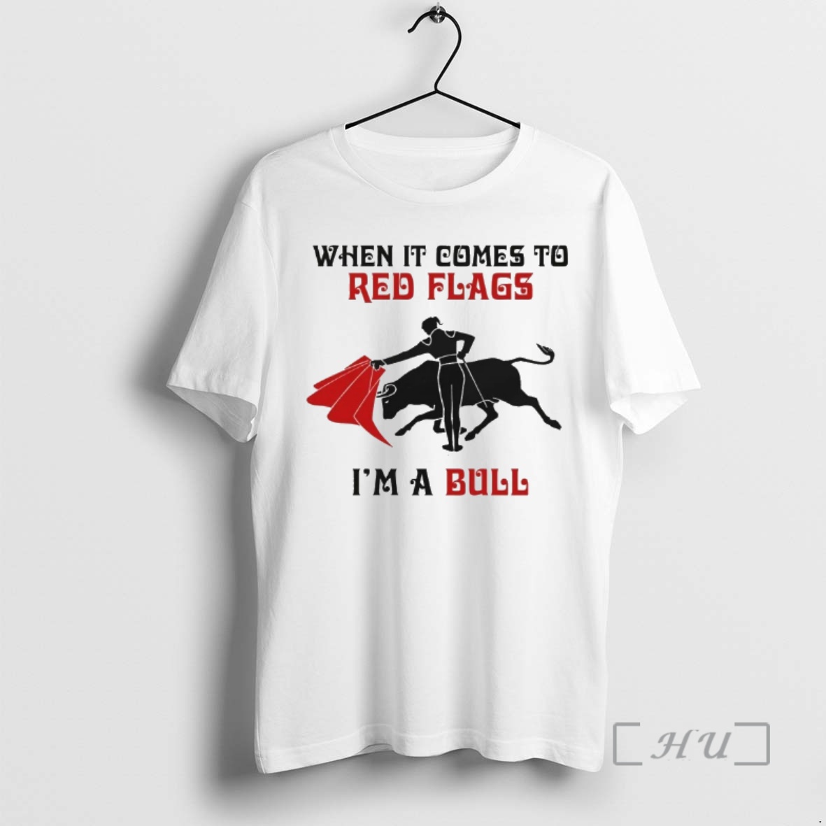 Officials When It Comes To Red Flags Im A Bull 00 Premium T Shirts Sweater Hoodie