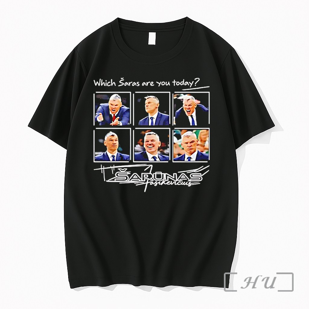 Officials Which Saras Are You Today Sarunas Jasikevicius Premium T Shirts Sweater Hoodie