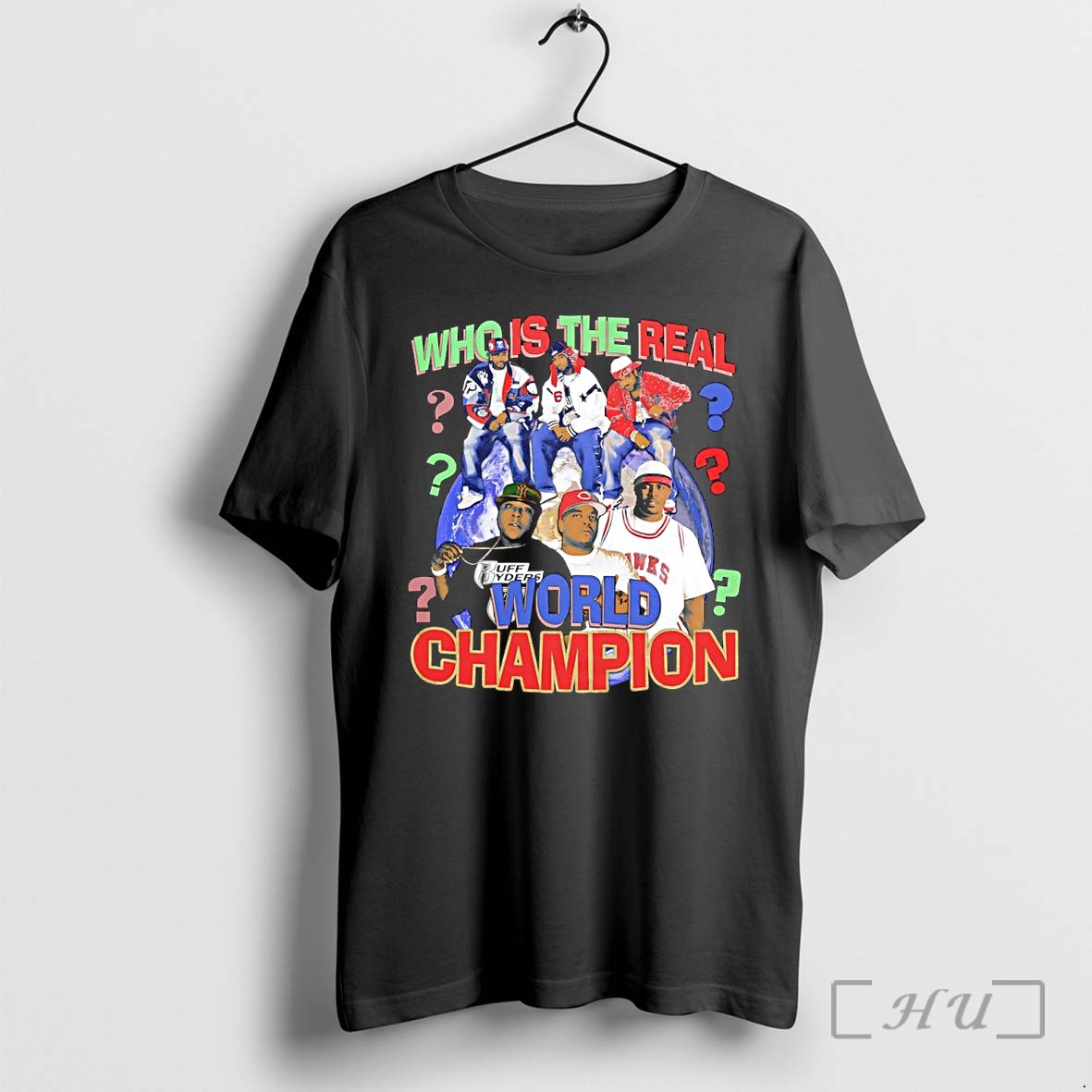 Officials Who Is The Real World Champion Ruff Ryders Hip Hop Legends Premium T Shirts Sweater Hoodie