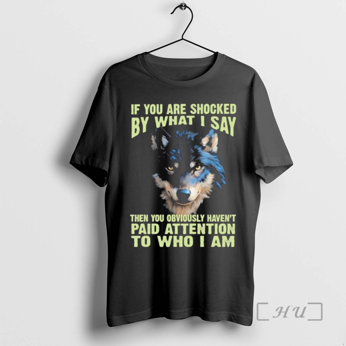 Officials Wolf If You Are Shocked By What I Say Then You Obviously Havent Paid Attention To Who I Am Premium T Shirts Sweater Hoodie