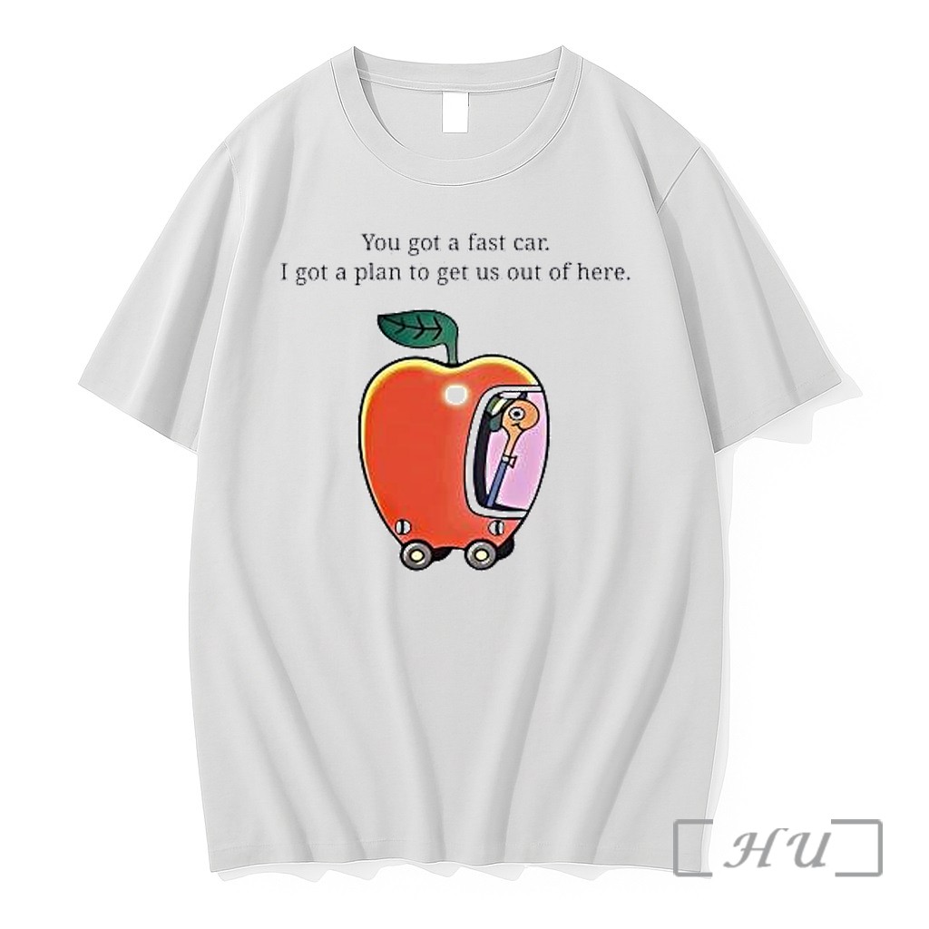 Officials You Got A Fast Car I Got A Plan To Get Us Out Of Here Premium T Shirts Sweater Hoodie