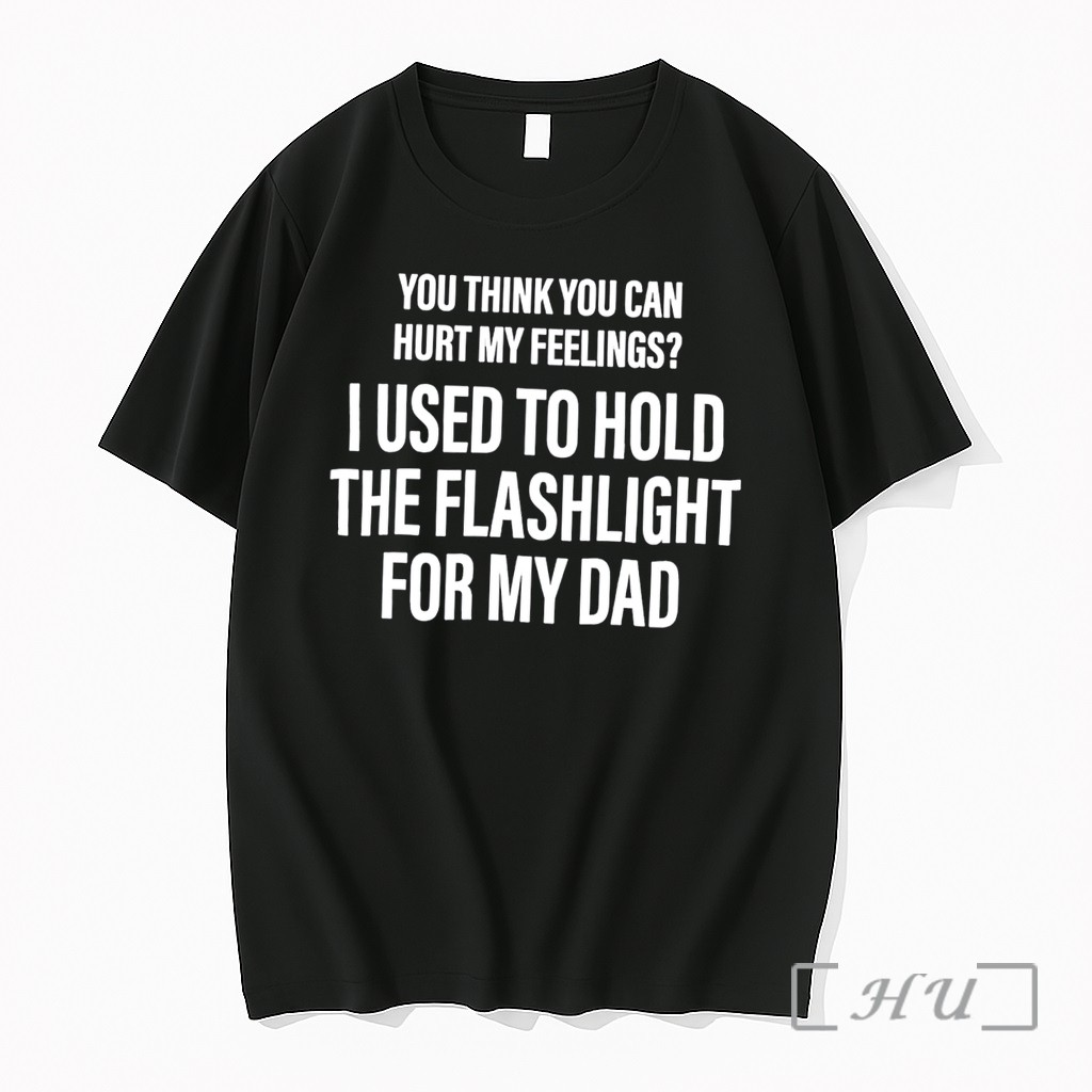 Officials You Think You Can Hurt My Feelings Tee Premium T Shirts Sweater Hoodie