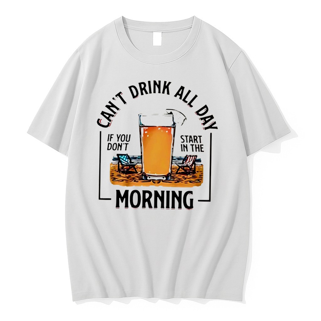 Original Cant Drink All Day Start In The Morning Beer Glass Beach Funny Vacation Tee Tshirts