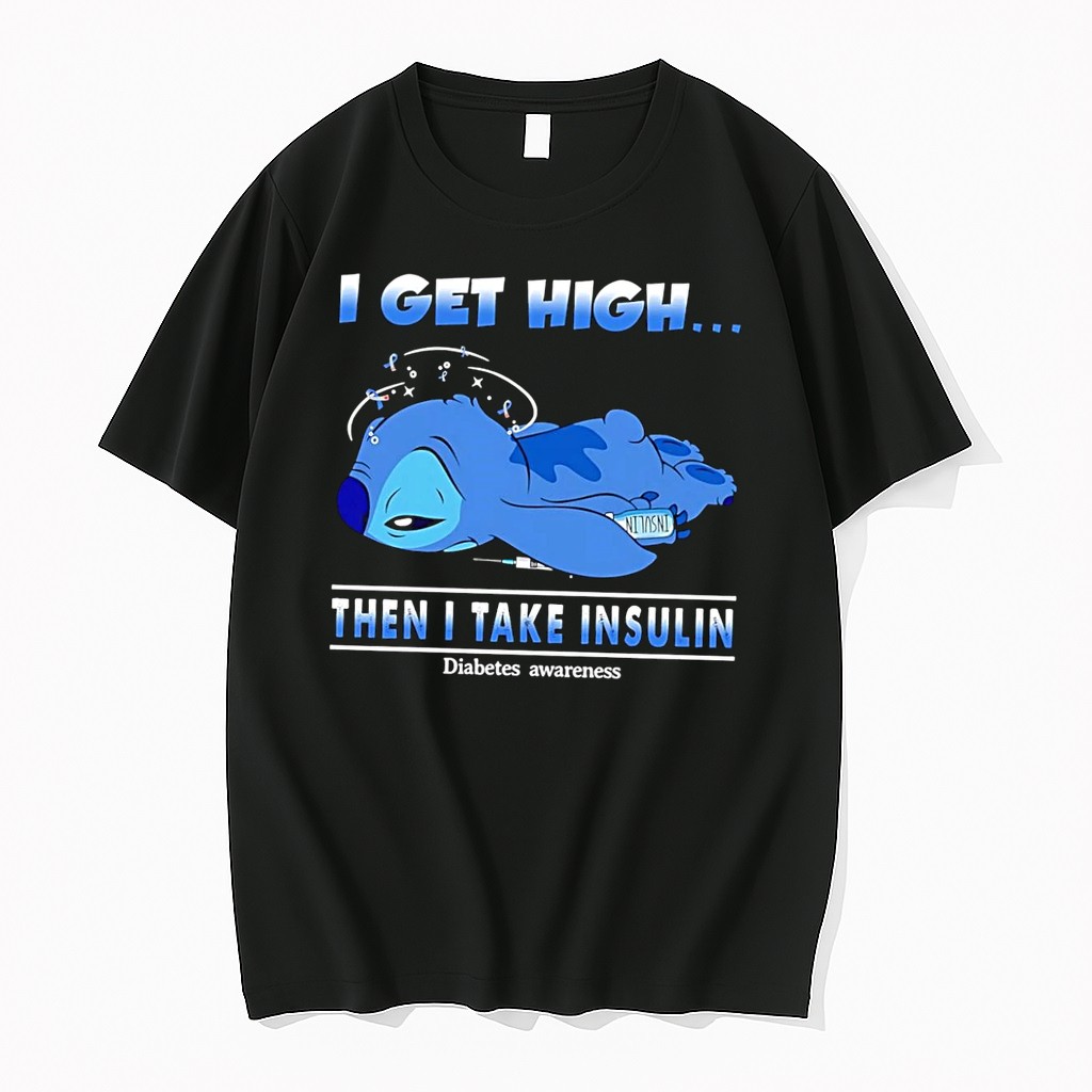Original Disney Stitch I Get High Then I Take Insulin Diabetes Awareness 2026 Black Tshirts