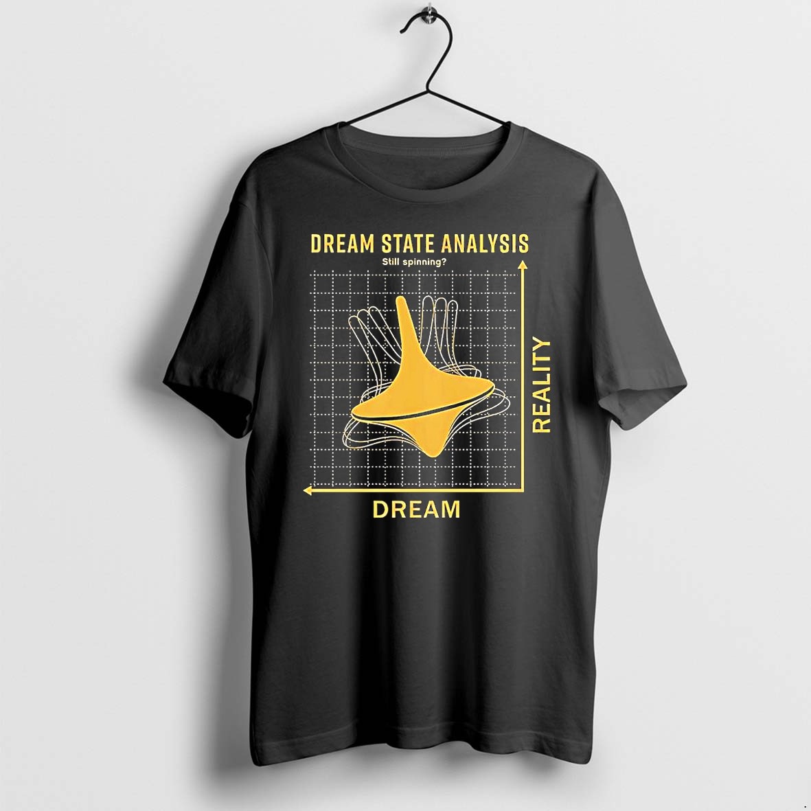 Original Dream State Analysis Still Spinning Inception Dream Reality Top Tshirts