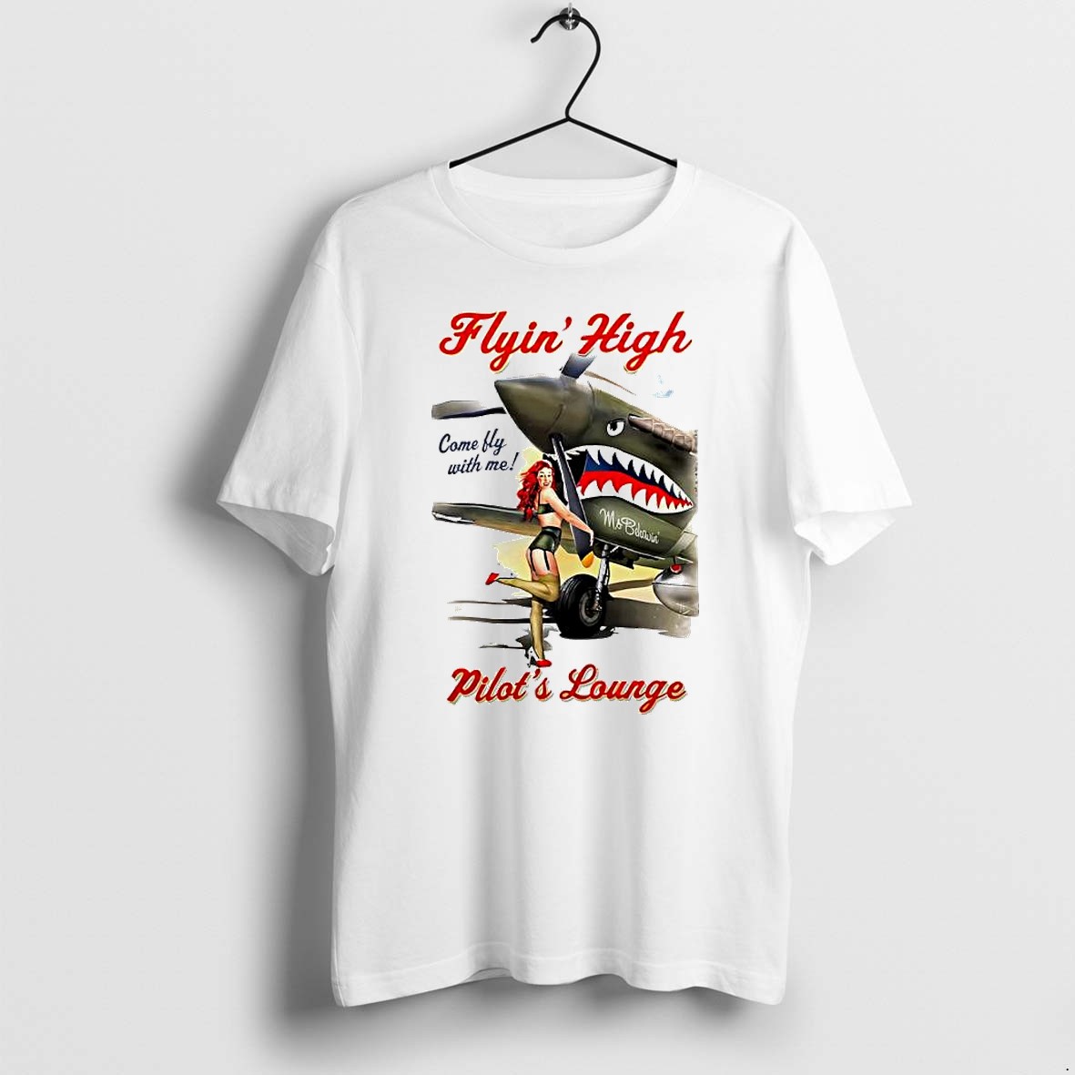 Original Flyin High Pilots Lounge Pin Up Girl Ms Behavin P 40 Warhawk Tshirts