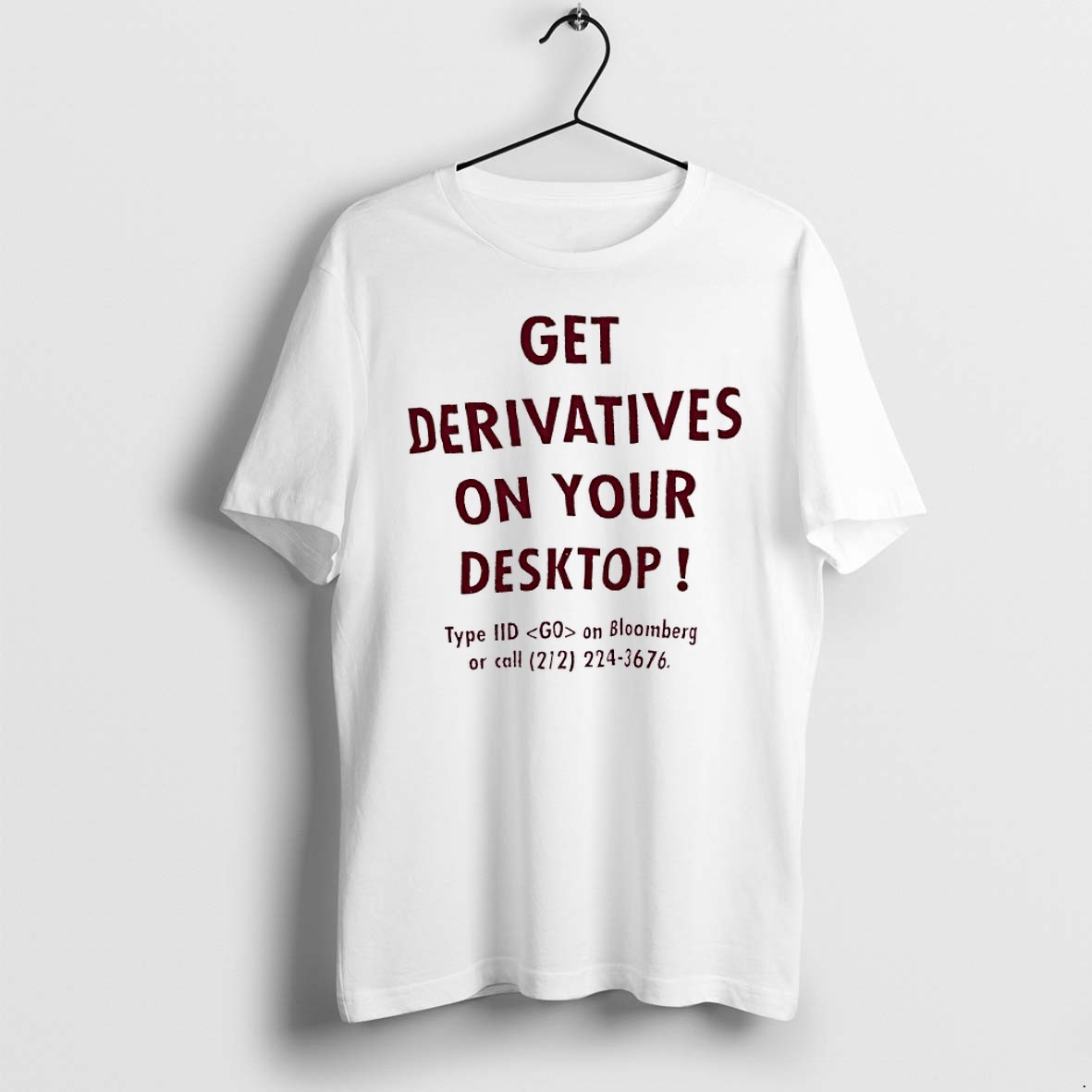 Original Get Derivatives On Your Desktop Tshirts