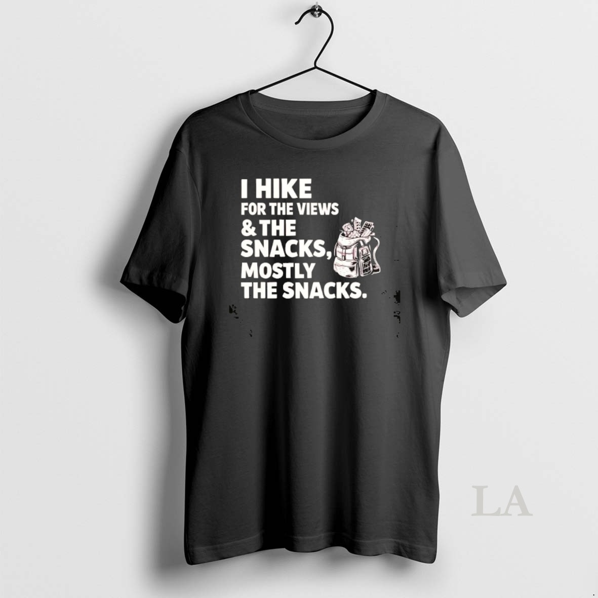 Original Hike For Views And Snacks Mostly The Snacks Shirt
