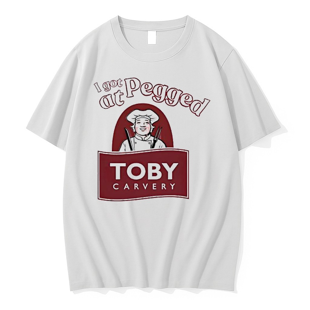 Original I Got Pegged At Toby Carvery Tshirts