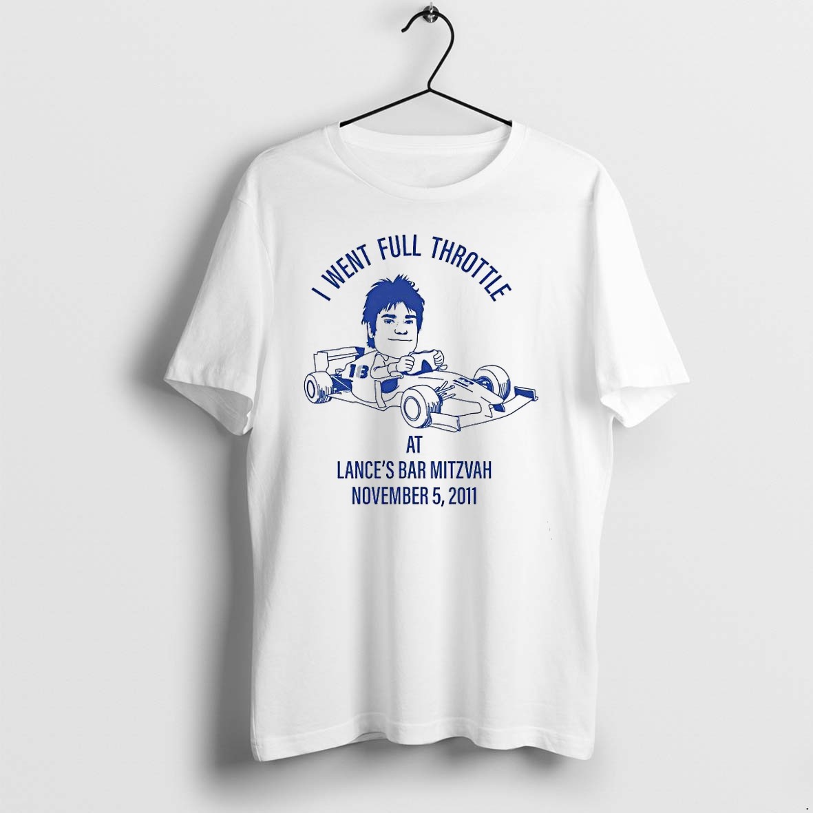 Original I Went Full Throttle Lances Bar Mitzvah 2011 Race Car Cartoon 1 Tshirts