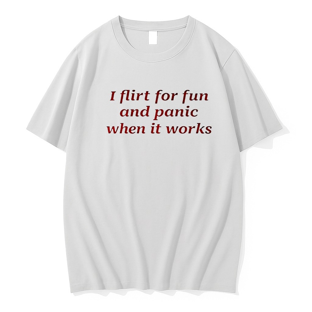 Original I Flirt For Fun And Panic When It Works Sarcastic Relatable Tshirts