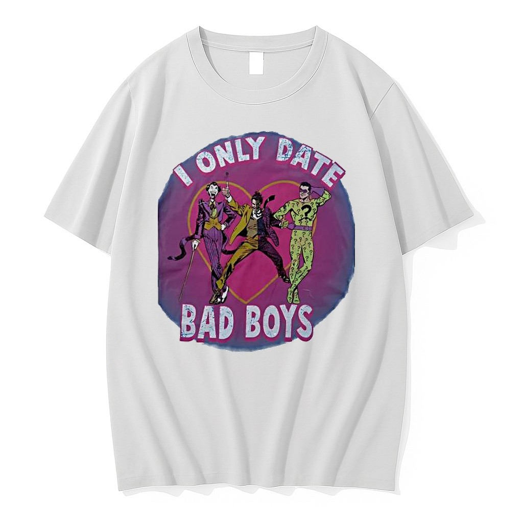 Original I Only Date Bad Boys Joker Two Face Riddler Dc Comics Batman Villains Tshirts