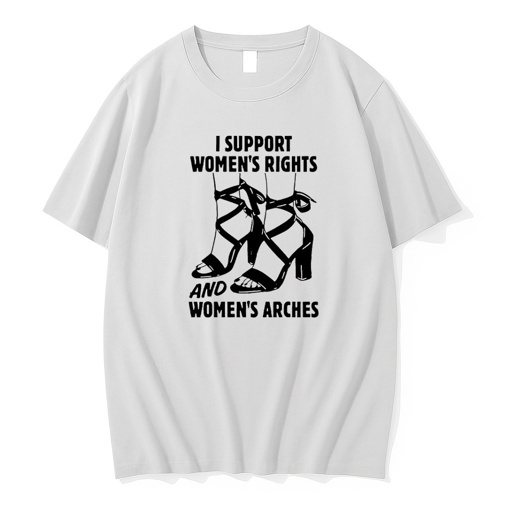 Original I Support Womens Rights And Womens Arches High Heels Tshirts