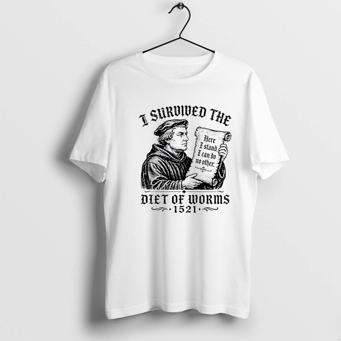 Original I Survived The Diet Of Worms 1521 Martin Luther Tshirts