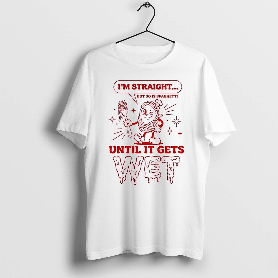 Original Im Straight But So Is Spaghetti Until It Gets Wet Winking Spaghetti Cartoon Tshirts
