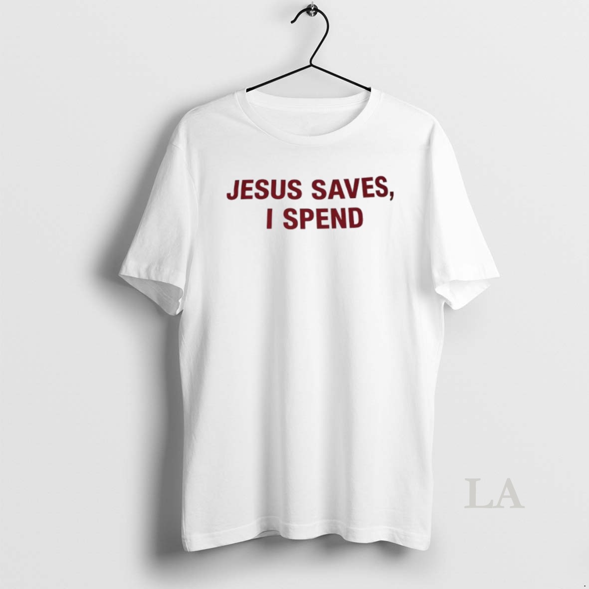 Original Jesus Saves I Spend Red Shirt
