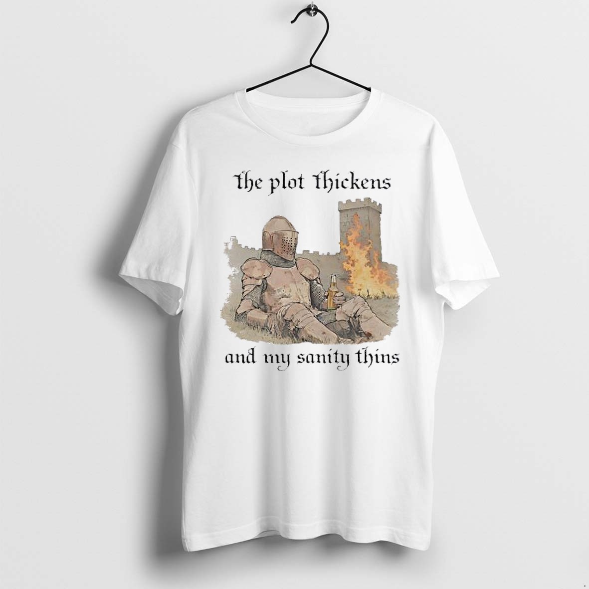 Original Knights The Plot Thickens And My Sanity Thins Tshirts