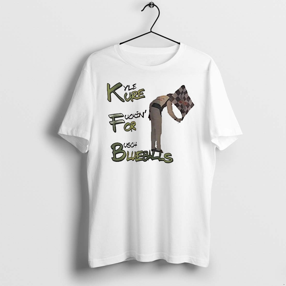 Original Kyle Fure Fuckin For Busch Blueballs Race Car Driver Checkered Flag Funny Racing Tshirts