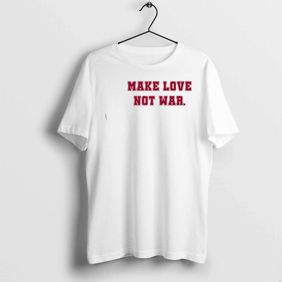 Original Make Love Not War Tshirts