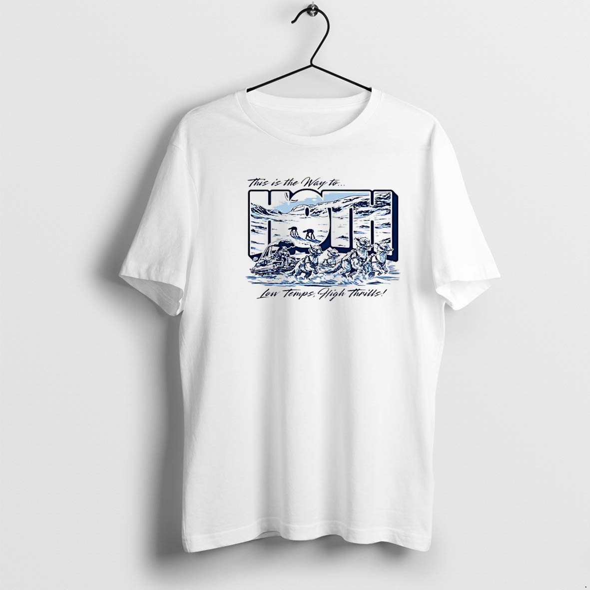 Original Mandalorian Star Wars Hoth This Is The Way To Hoth Low Temps High Thrills Tshirts