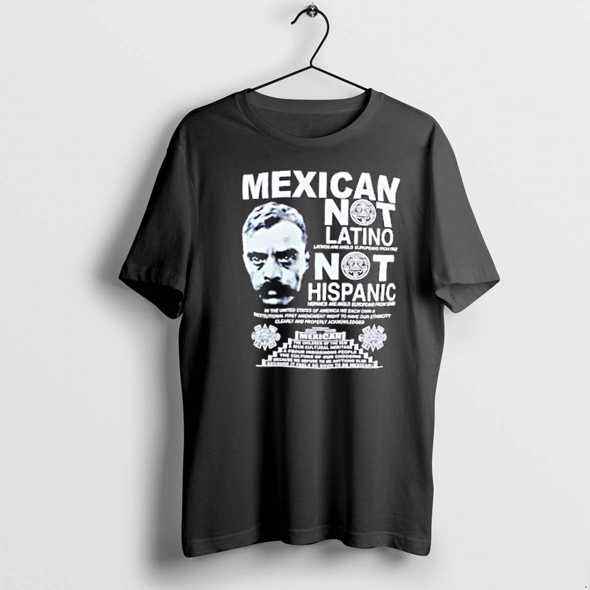 Original Mexican I Am Not Latino Latinos Tshirts