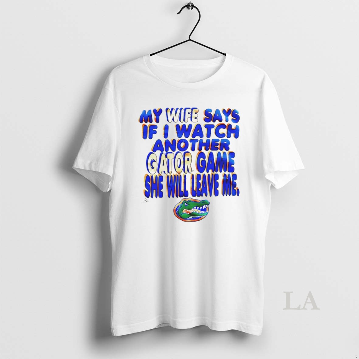 Original My Wife Says If I Watch Another Gator Game Florida Gators Logo Shirt