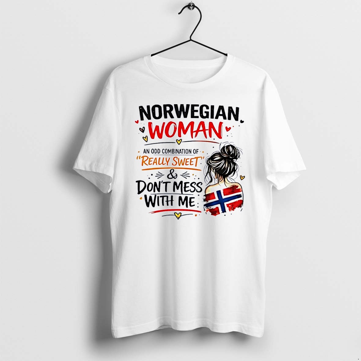 Original Norwegian Woman Really Sweet Dont Mess With Me Flag White Tshirts