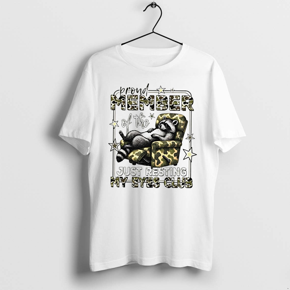 Original Raccoon Proud Member Of The Just Resting My Eyes Club Tshirts