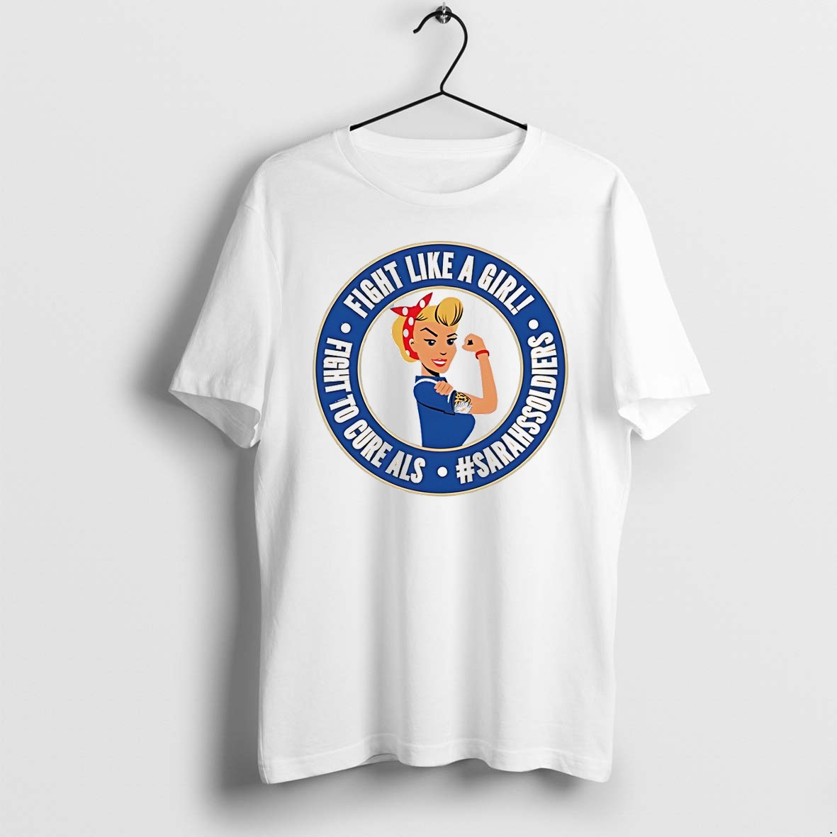 Original Sarahs Soldier Rosie The Riveter Fight Like A Girl Fight To Cure Als 2026 Tshirts