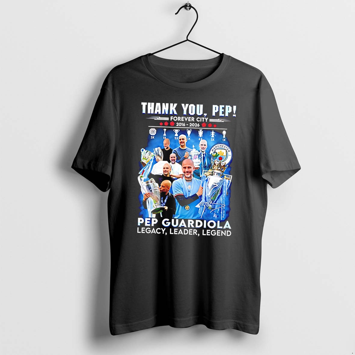 Original Thank You Pep Forever City 2016 2026 Pep Guardiola Legacy Leader Legend Tee Tshirts