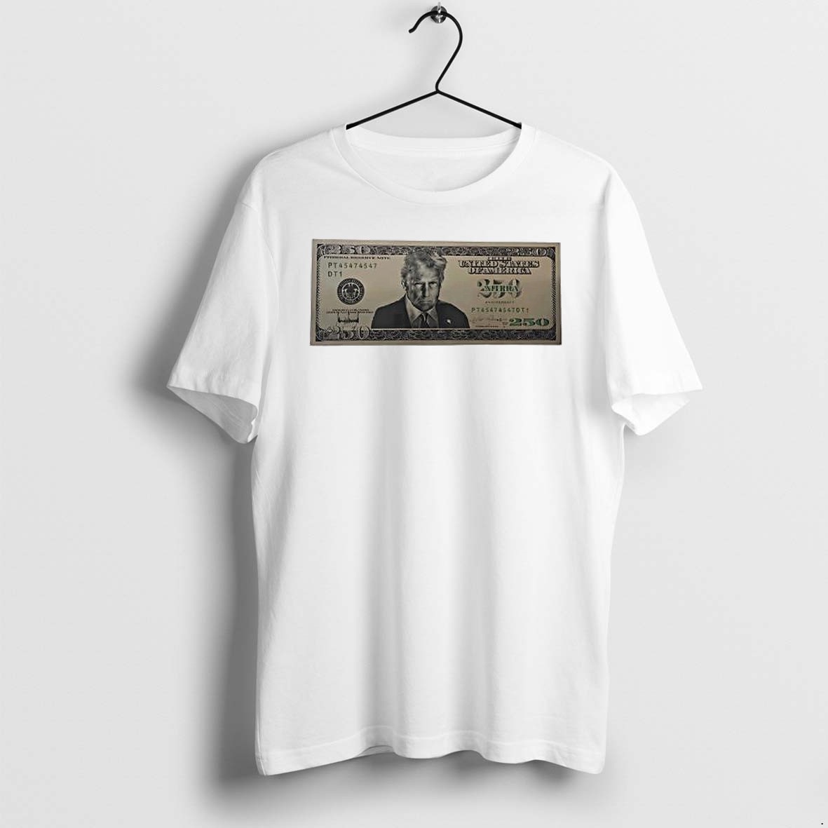 Original United States Trump 250 Two Hundred Fifty Dollar Bill Tshirts