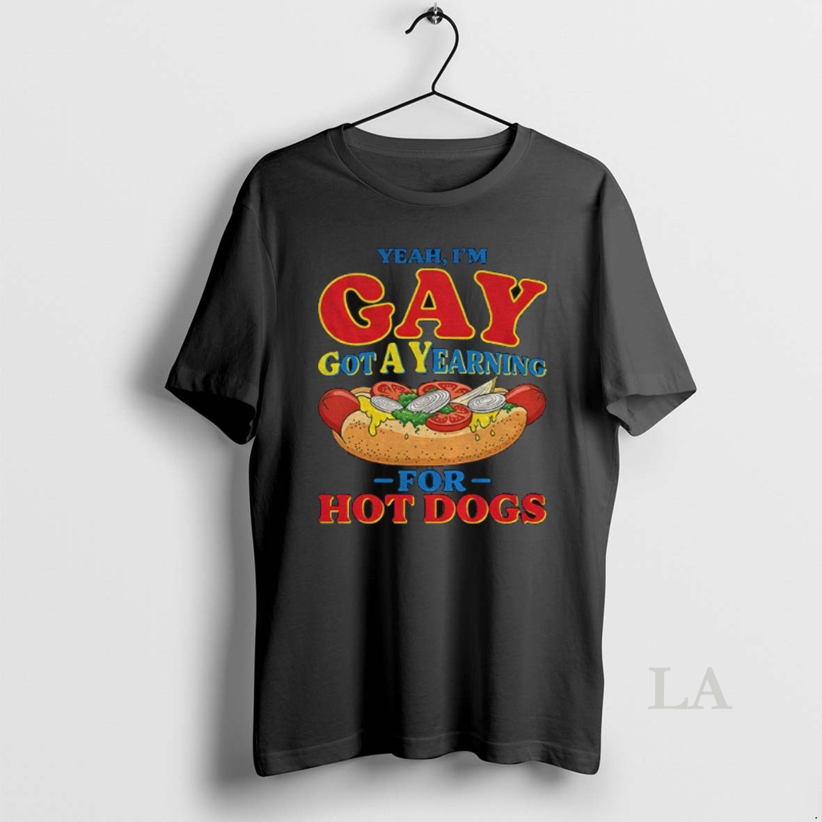 Original Yeah Im Gay Got A Yearning For Hot Dogs Funny Meme Shirt