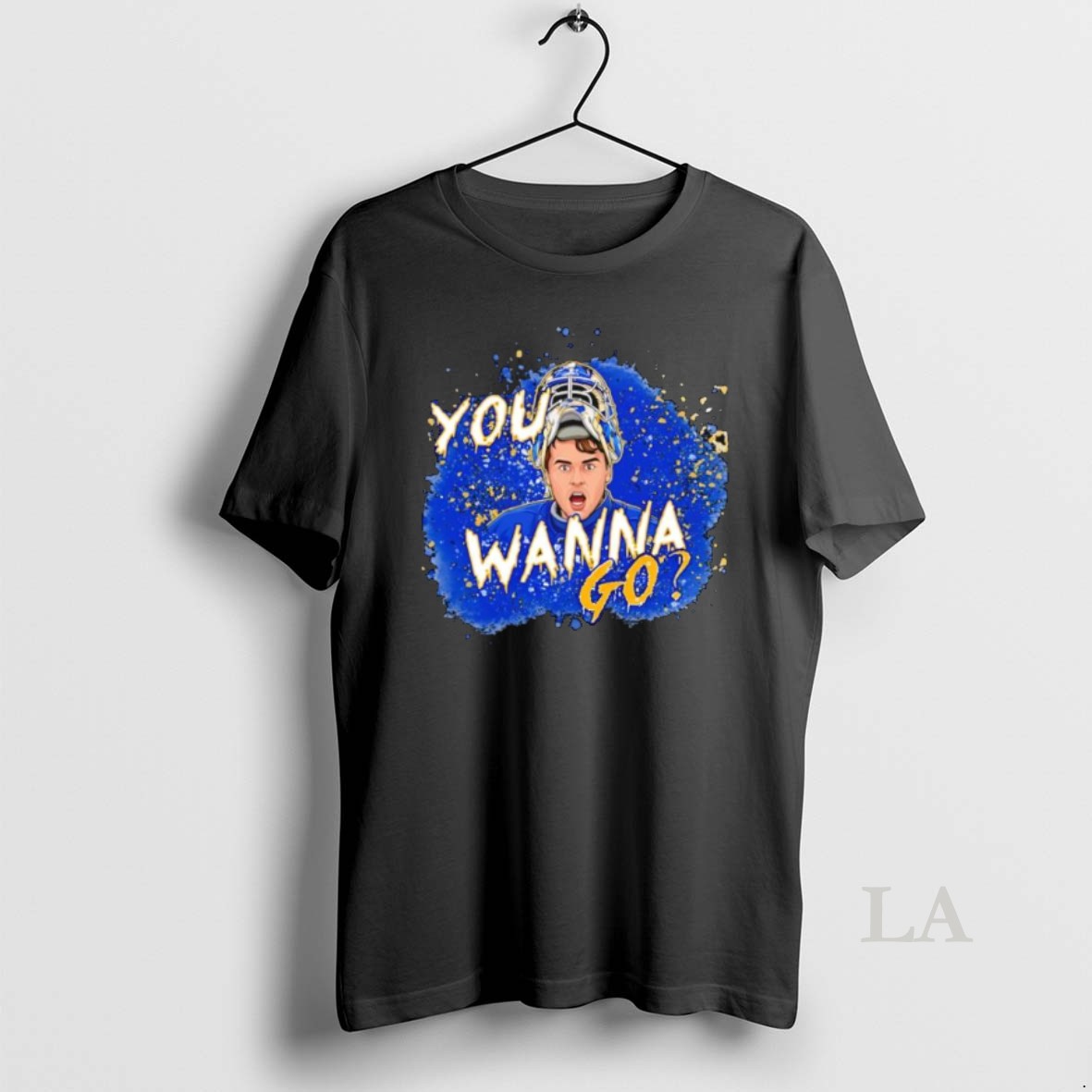 Original You Wanna Go Ice Hockey Goalie Blue Splatter Art Shirt