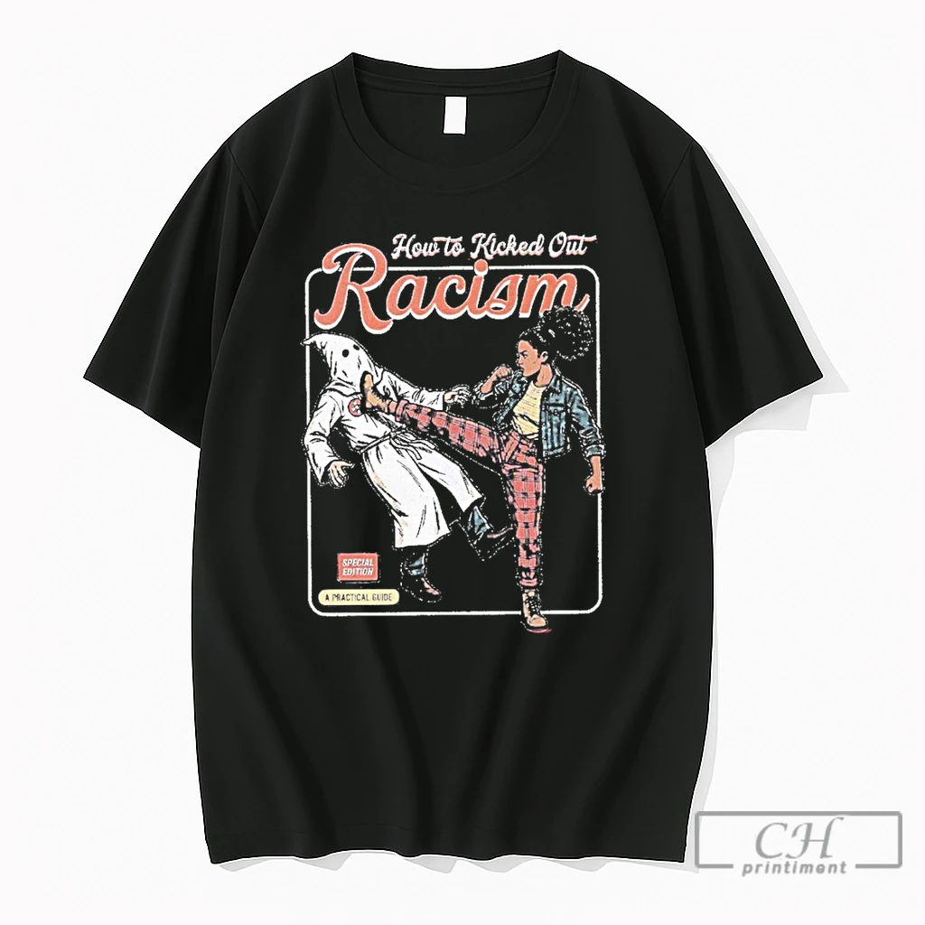 Premium How To Kicked Out Racism Anti Racism Graphic T Shirts Sweater Hoodie