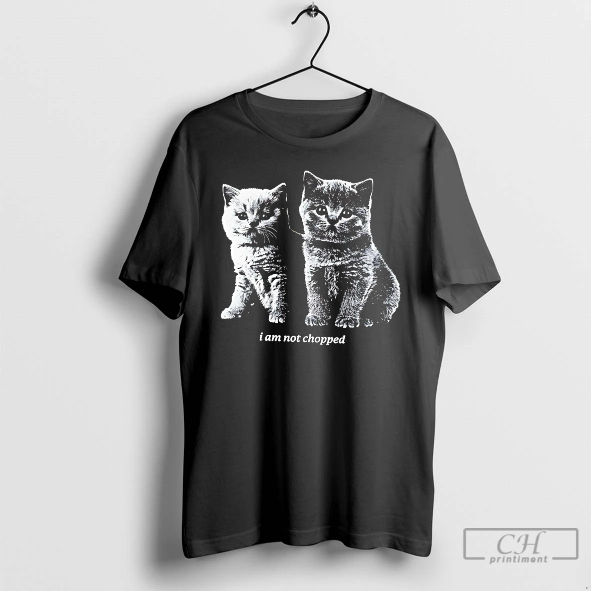 Premium I Am Not Chopped Cats Tee T Shirts Sweater Hoodie
