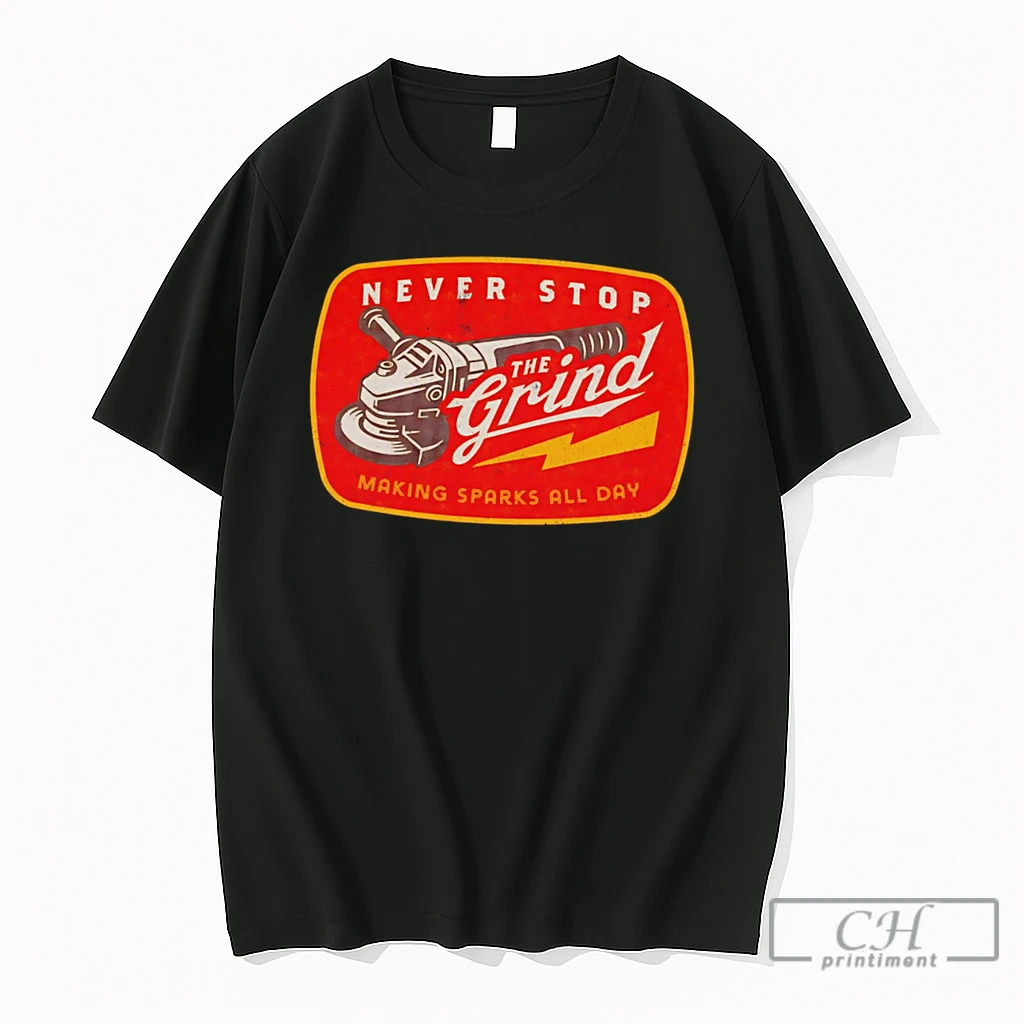 Premium Never Stop The Grind Making Sparks All Day Tee T Shirts Sweater Hoodie