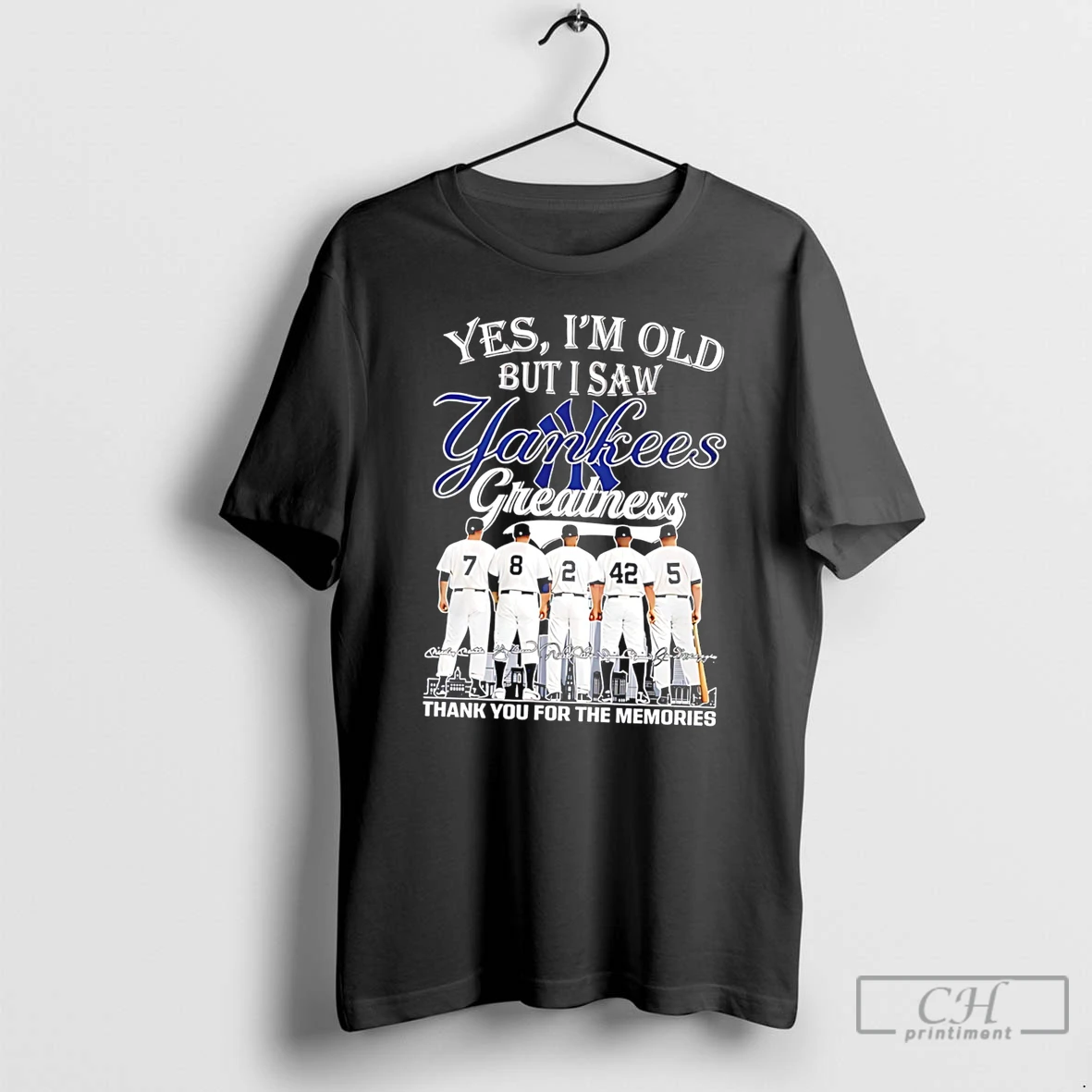 Premium New York Yankees Yes Im Old But I Saw Yankees Greatness Thank You For The Memories Tee T Shirts Sweater Hoodie