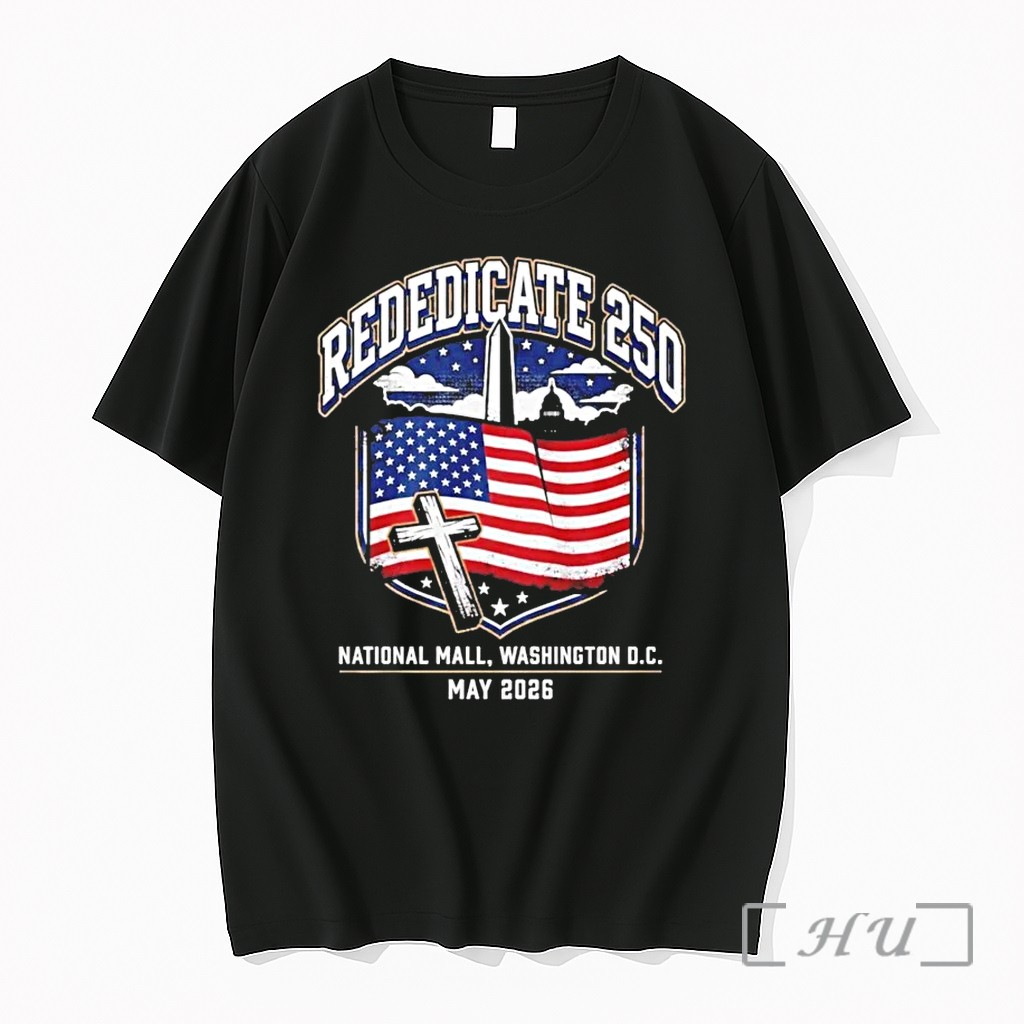 Rededicate 250 National Mall Washington Dc May 2026 Tshirts Sweater Hoodie