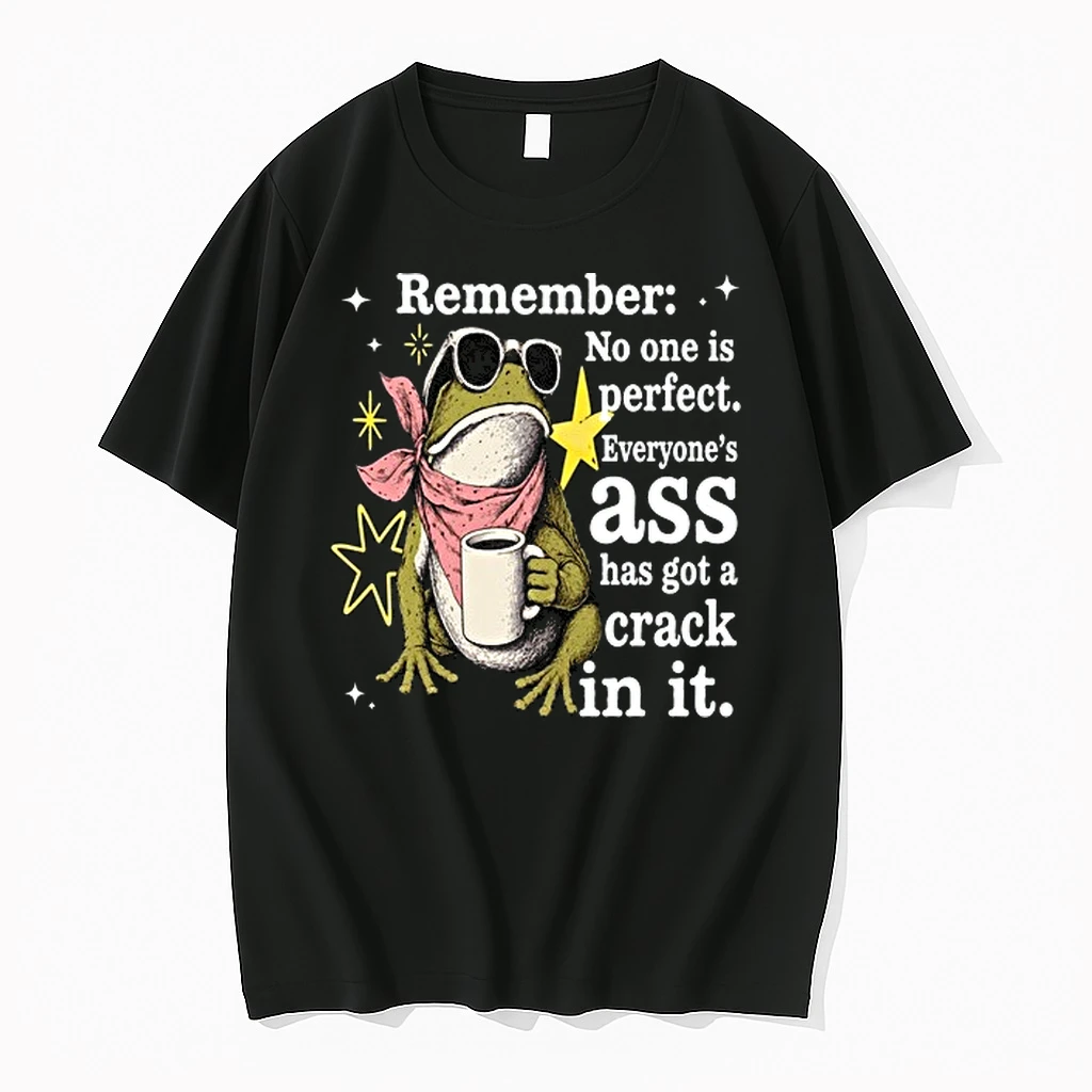 Frog Remember No One Is Perfect Everyones Ass Has A Crack In It 0 Tshirts Sweater Hoodie