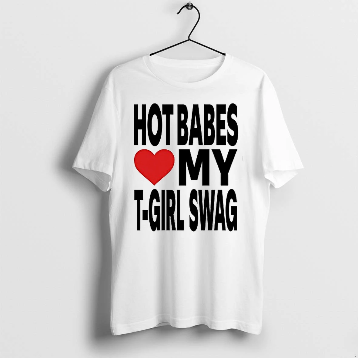 Hot Babes Love My T Boy Swag 0 Tshirts Sweater Hoodie