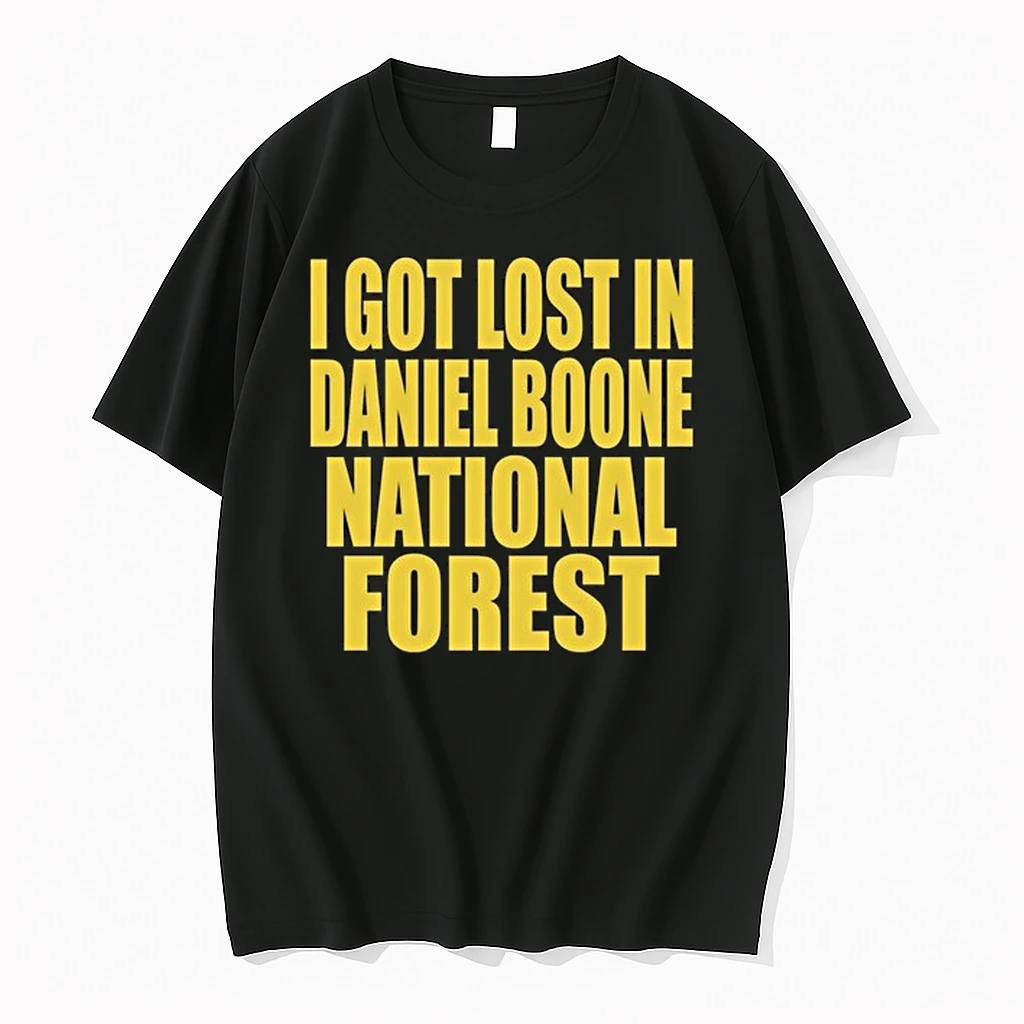 I Got Lost In Daniel Boone Forest 0 Tshirts Sweater Hoodie