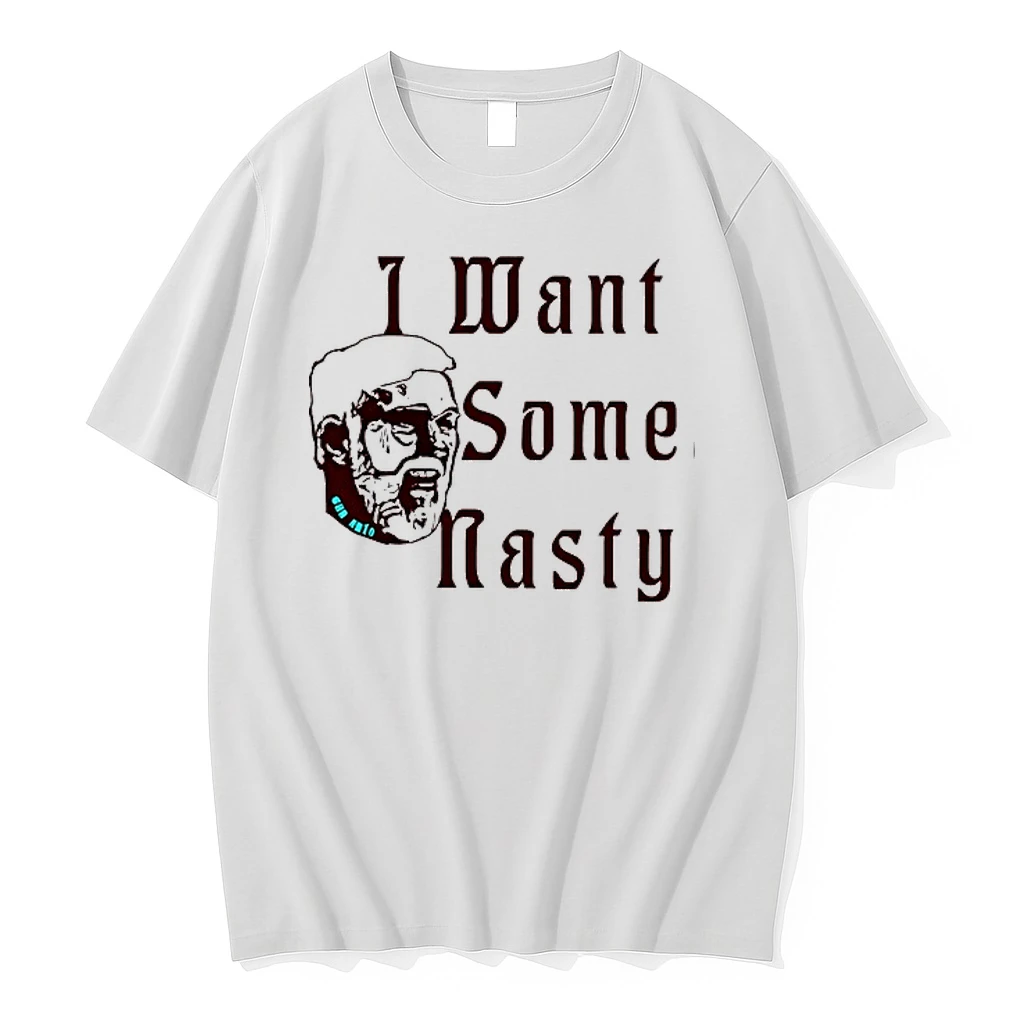 I Want Some Nasty Head Man 0 Tshirts Sweater Hoodie