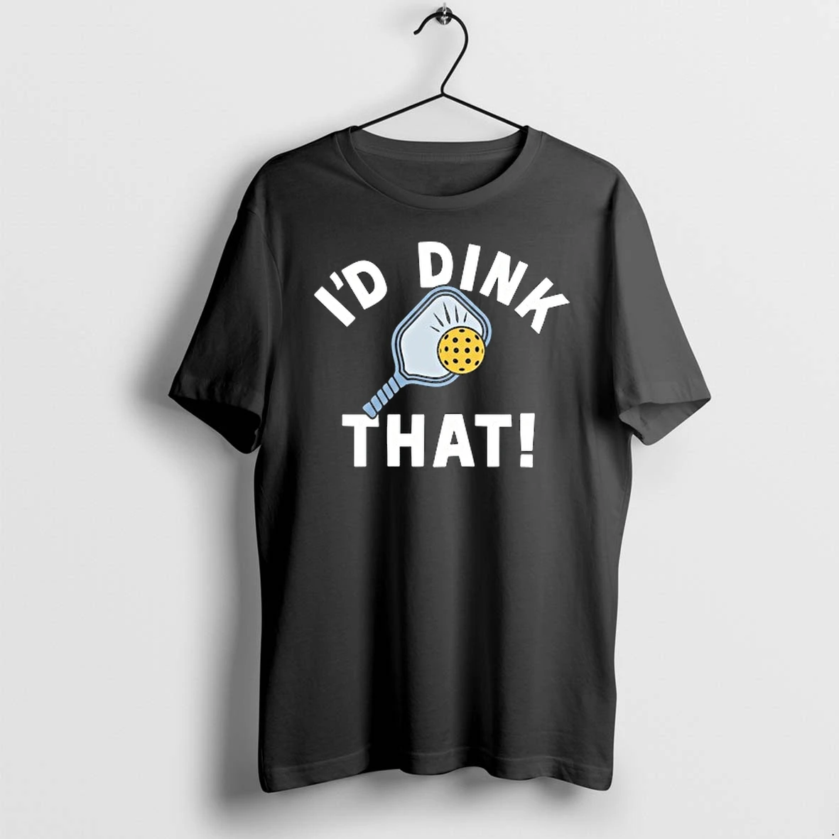 Id Dink That Pickleball 0 Tshirts Sweater Hoodie