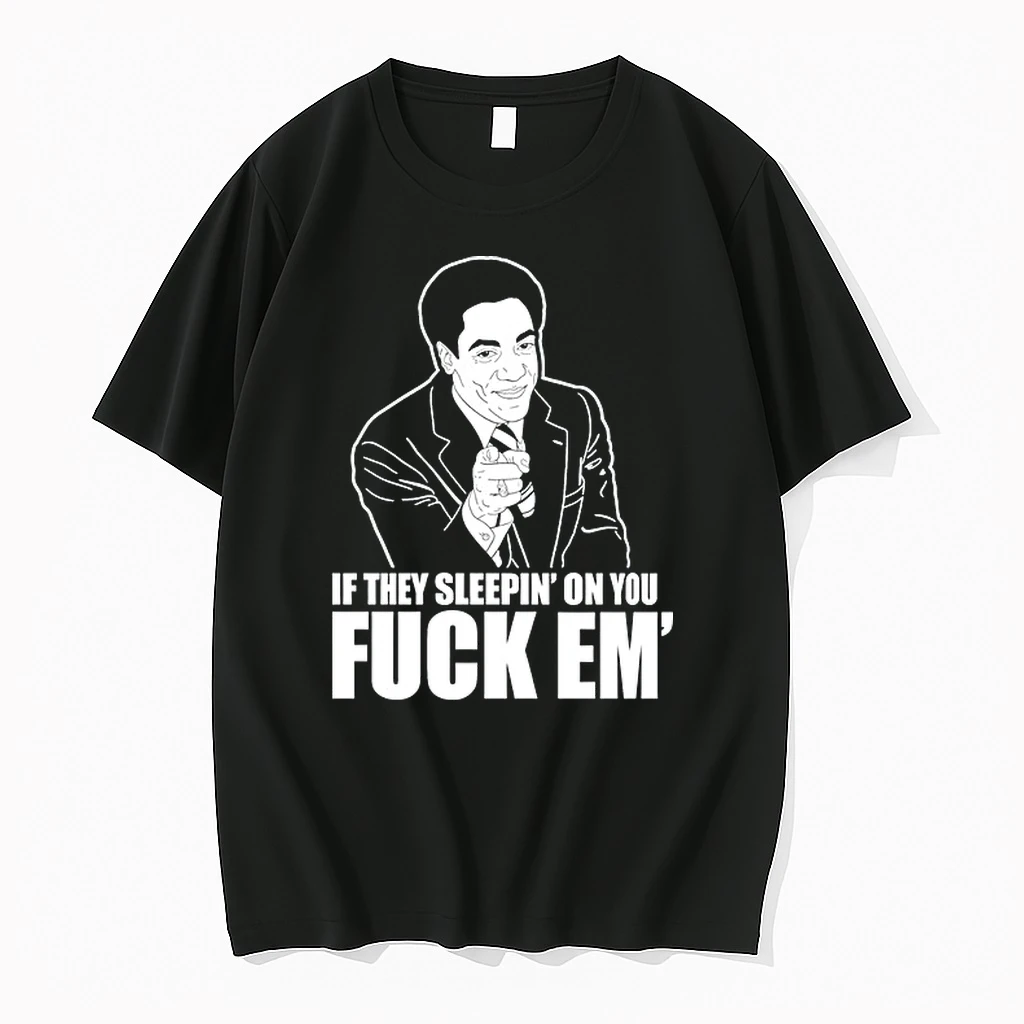 If They Sleepin On You Fuck Em 0 Tshirts Sweater Hoodie