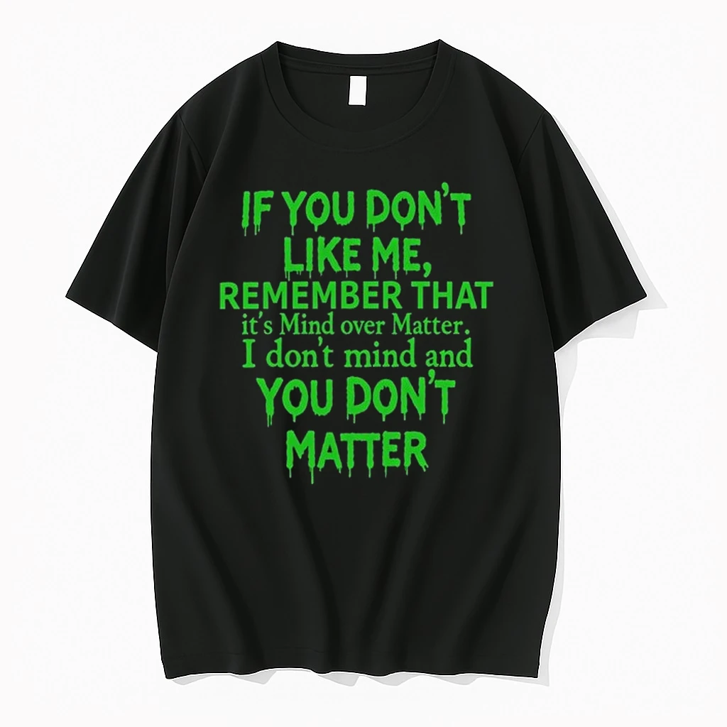 If You Dont Like Me Remember That 54g8u8sswuo0 0 Tshirts Sweater Hoodie