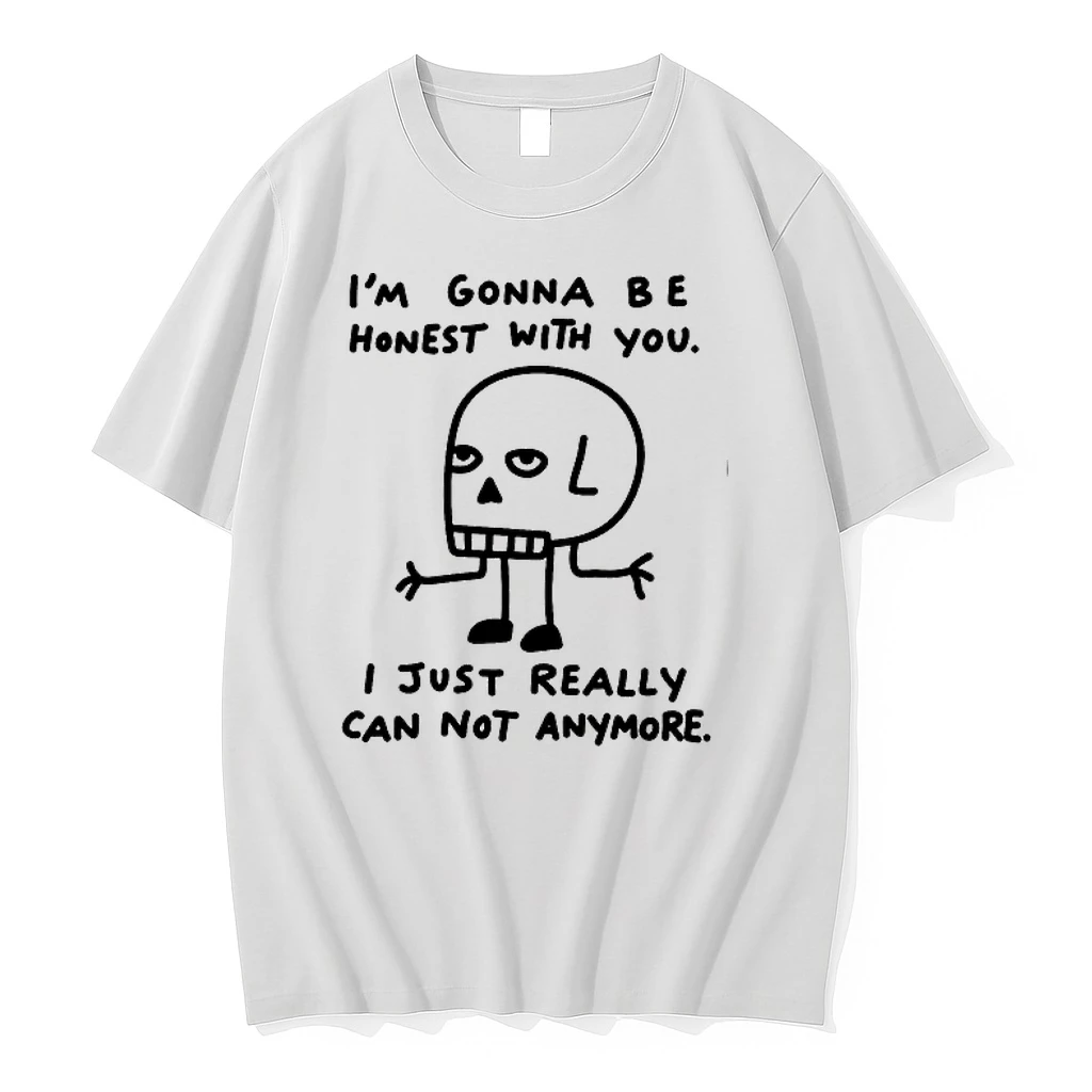 Im Gonna Be Honest With You I Just Really Can Not Anymore 0 Tshirts Sweater Hoodie