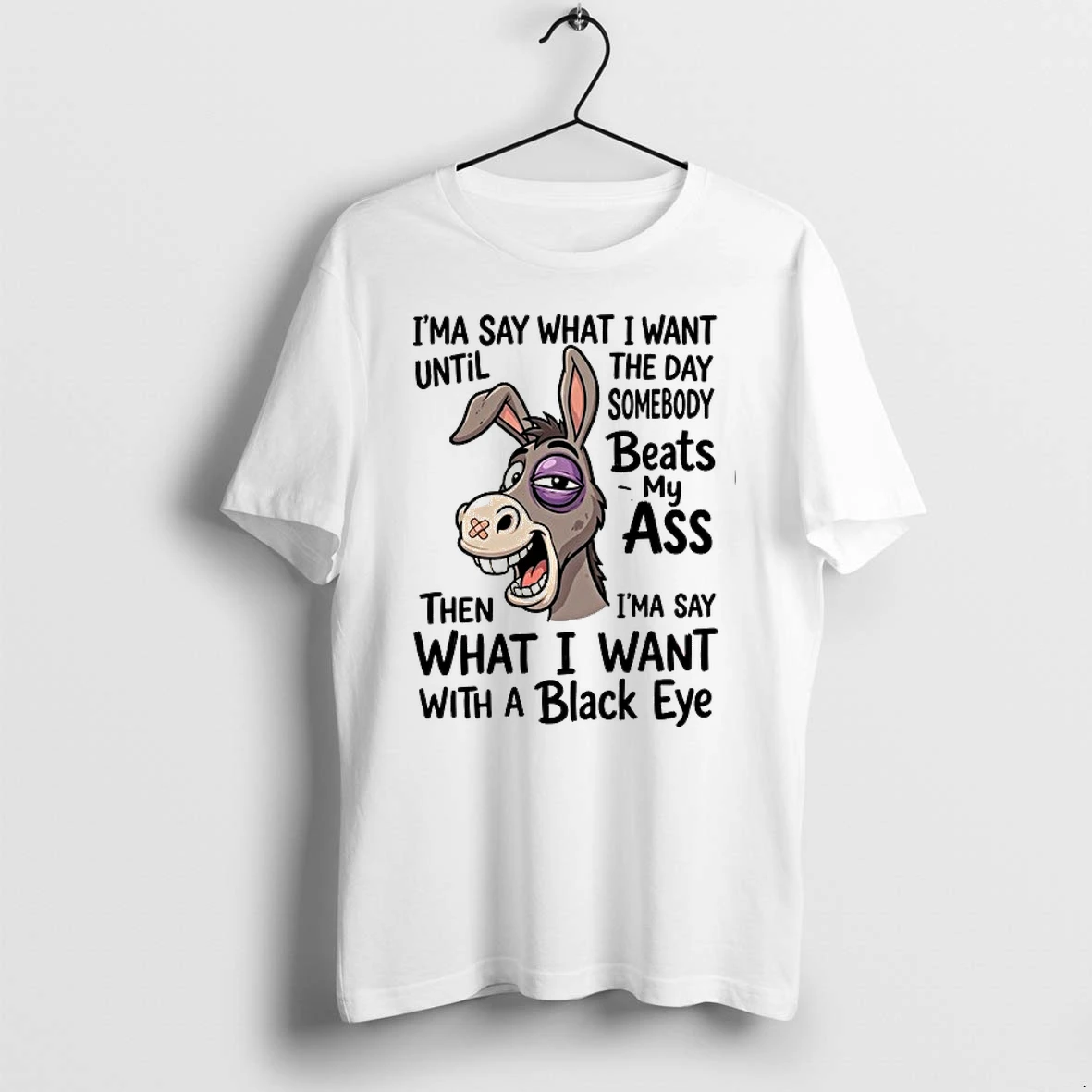 Ima Say What I Want Until The Day Somebody Beat My As 0 Tshirts Sweater Hoodie