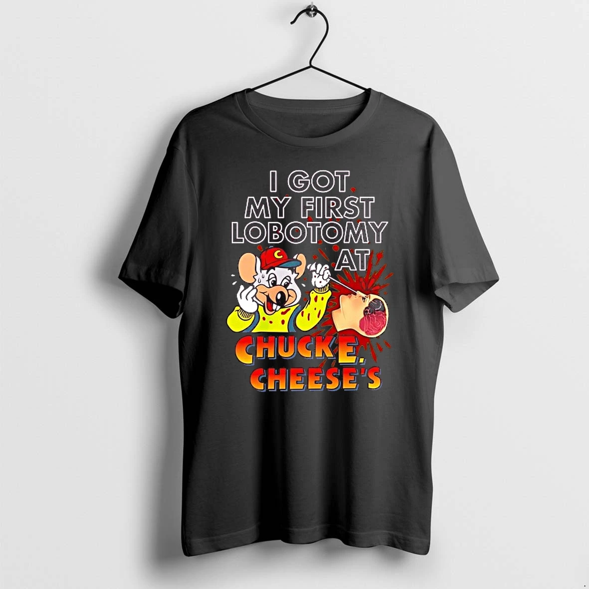 Muose I Got My First Lobotomy At Chucke Cheeses 0 Tshirts Sweater Hoodie