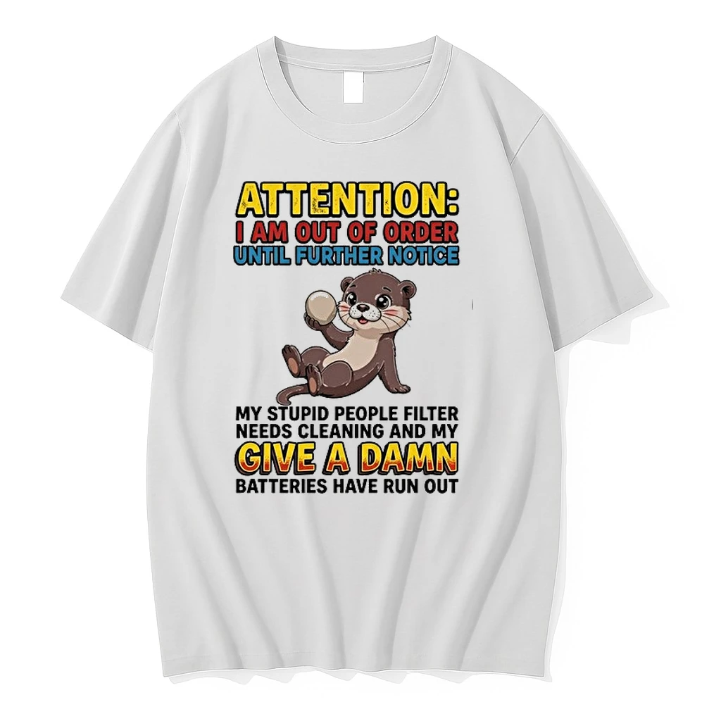 Otter I Am Out Of Order Until Further Notice My Stupid People Filter Needs Cleaning 0 Tshirts Sweater Hoodie