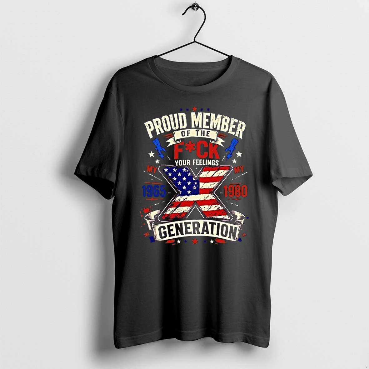 Proud Member Of The Fuck Your Feelings Generation X 1965 1980 American Flag 0 Tshirts Sweater Hoodie